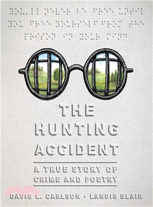 The Hunting Accident ─ A True Story of Crime and Poetry