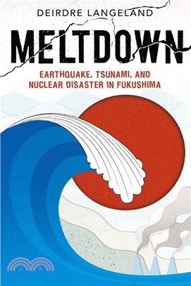 Meltdown :earthquake, tsunam...