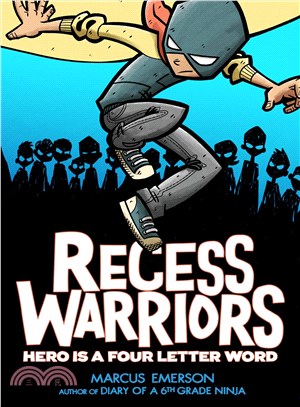 Recess warriors :hero is a f...