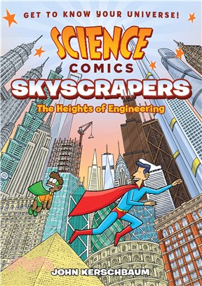 Science Comics Skyscrapers ― The Heights of Engineering