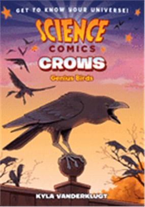 Science Comics ― Crows: Genius Birds