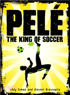 Pele ─ The King of Soccer