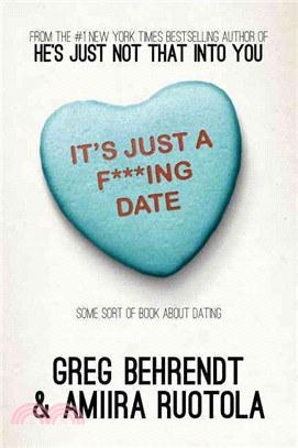 It's Just a F***ing Date ― Some Sort of Book About Dating