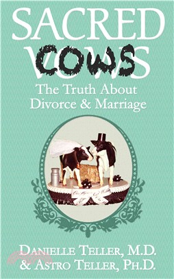 Sacred Cows ― The Truth About Divorce and Marriage