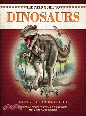 The Field Guide to Dinosaurs