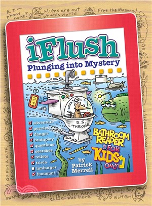 Uncle John's iFlush Plunging into Mystery Bathroom Reader for Kids Only!