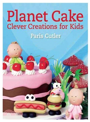 Planet Cake  : clever creations for kids