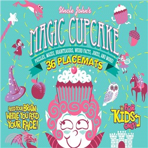 Uncle John's Magic Cupcake ― 36 Tear-off Placemats for Kids Only!
