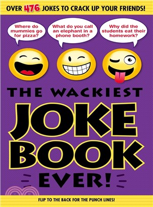 The Wackiest Joke Book Ever!