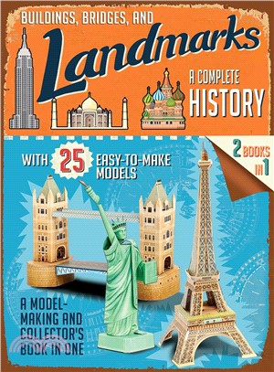 Buildings, Bridges and Landmarks ─ A Complete History: With 25 Easy-to-Make Models