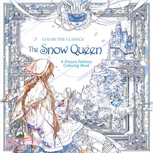 The Snow Queen ─ A Frozen Fantasy Coloring Book