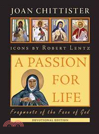 A Passion for Life ─ Fragments of the Face of God: Devotional Edition