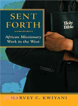 Sent Forth ― African Missionary Work in the West