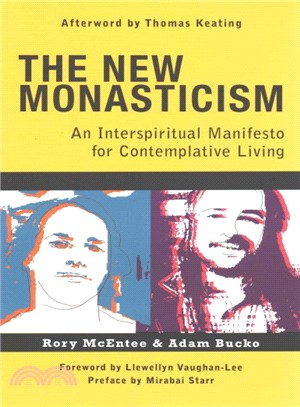 The New Monasticism ─ A Interspiritual Manifesto for Contemplative Living