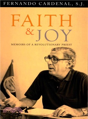 Faith & Joy ─ Memoirs of a Revolutionary Priest