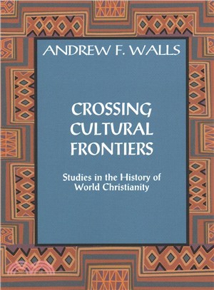 Crossing Cultural Frontiers ─ Studies in the History of World Christianity