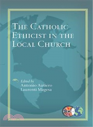 The Catholic Ethicist in the Local Church