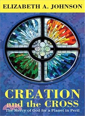 Creation and the Cross ― The Mercy of God for a Planet in Peril