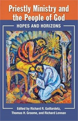 Priestly Ministry and the People of God:: Hopes and Horizons