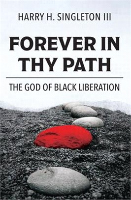 Forever in Thy Path:: The God of Black Liberation
