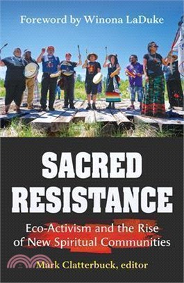 Sacred Resistance: Eco-Activism and the Rise of New Spiritual Communities