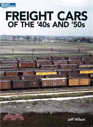 Freight Cars of the '40s and '50s