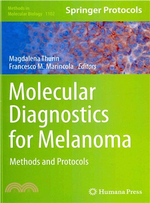 Molecular Diagnostics for Melanoma ― Methods and Protocols