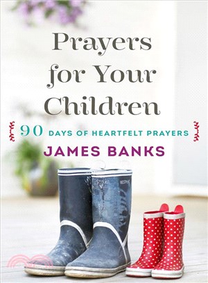 Prayers for Your Children ─ 90 Days of Heartfelt Prayers for Children of Any Age