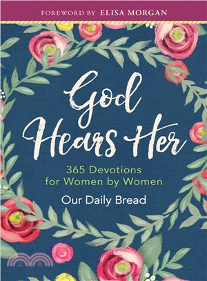 God Hears Her ─ 365 Devotions for Women by Women