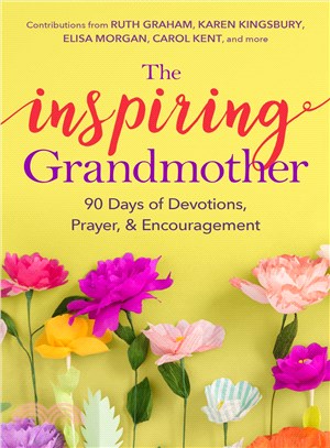The Inspiring Grandmother ─ 90 Days of Devotions, Prayer & Encouragement