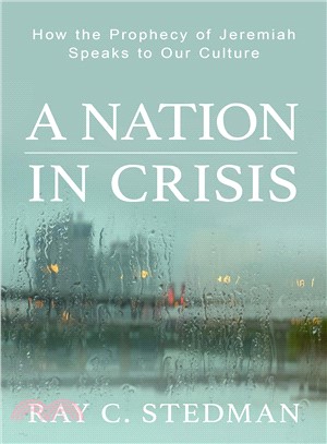 A Nation in Crisis ― How the Prophecy of Jeremiah Speaks to Our Culture