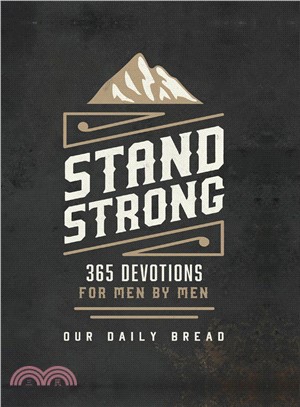 Stand Strong ― 365 Devotions for Men by Men