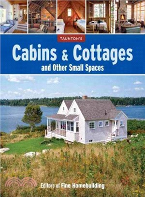 Cabins & Cottages and Other Small Spaces