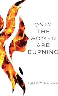 Only the Women are Burning