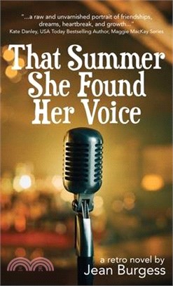 That Summer She Found Her Voice: A Retro Novel