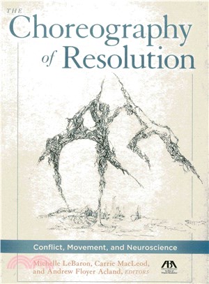 The Choreography of Resolution ─ Conflict, Movement, and Neuroscience