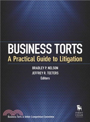 Business Torts ─ A Practical Guide to Litigation