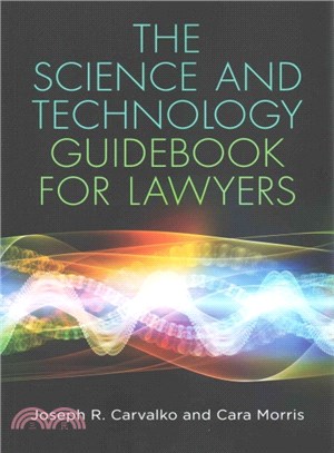 The Science and Technology Guidebook for Lawyers