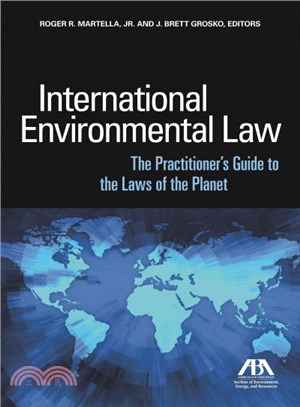 International Environmental Law ― The Practitioner??Guide to the Laws of the Planet