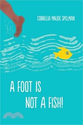 A Foot Is Not a Fish!