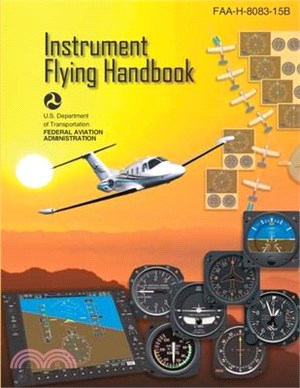 Instrument Flying Handbook, FAA-H-8083-15B (Color Print): IFR Pilot Flight Training Study Guide