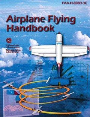 Airplane Flying Handbook (FAA-H-8083-3C): Pilot Flight Training Study Guide (Color Print)