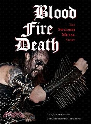 Blood, Fire, Death ― The Swedish Metal Story