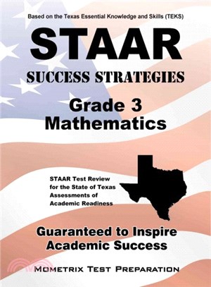 Staar Success Strategies Grade 3 Mathematics ― Staar Test Review for the State of Texas Assessments of Academic Readiness