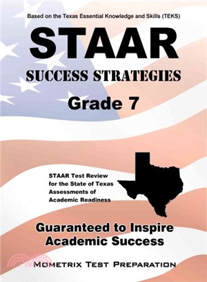 Staar Success Strategies Grade 7 ― Staar Test Review for the State of Texas Assessments of Academic Readiness