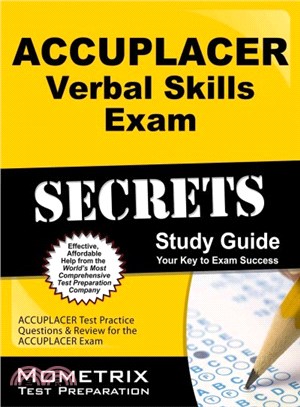 Accuplacer Verbal Skills Exam Secrets ― Accuplacer Test Practice Questions and Review for the Accuplacer Exam