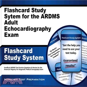 Study System for the Ardms Adult Echocardiography Exam ― Unofficial Ardms Test Practice Questions and Review for the American Registry for Diagnostic Medical Sonography Exam