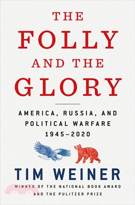 The Folly and the Glory: America, Russia, and Political Warfare 1945–2020