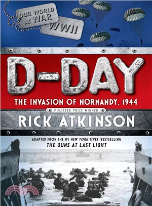 D-Day ─ Adapted from The Guns at Last Light