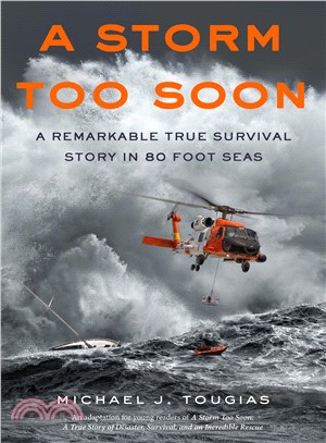 A Storm Too Soon ─ A Remarkable True Survival Story in 80-Foot Seas